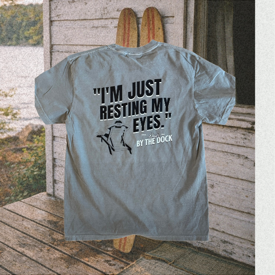 “I’m Just Resting My Eyes” Dad Tee