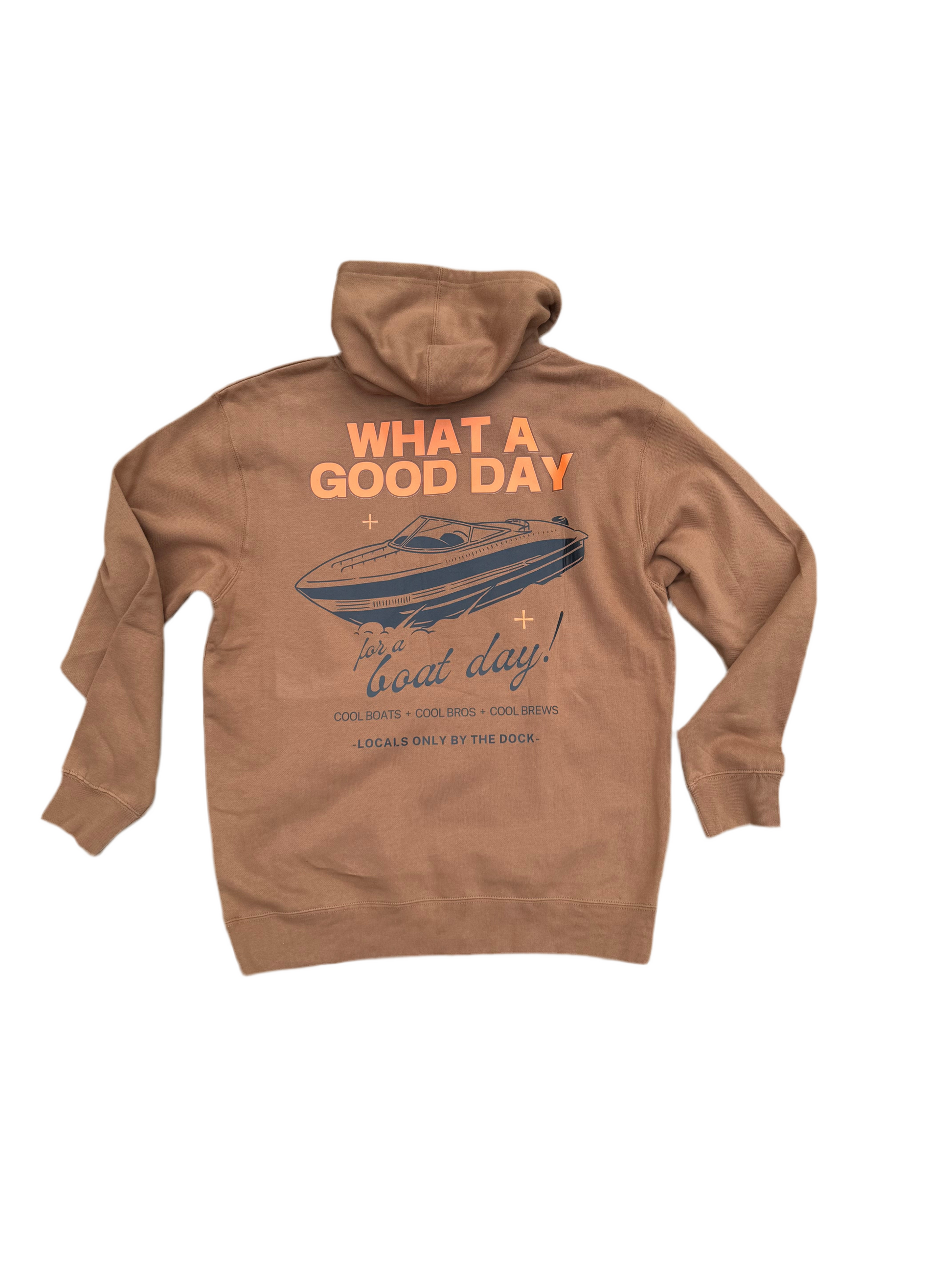 What a Good Day- Hoodie