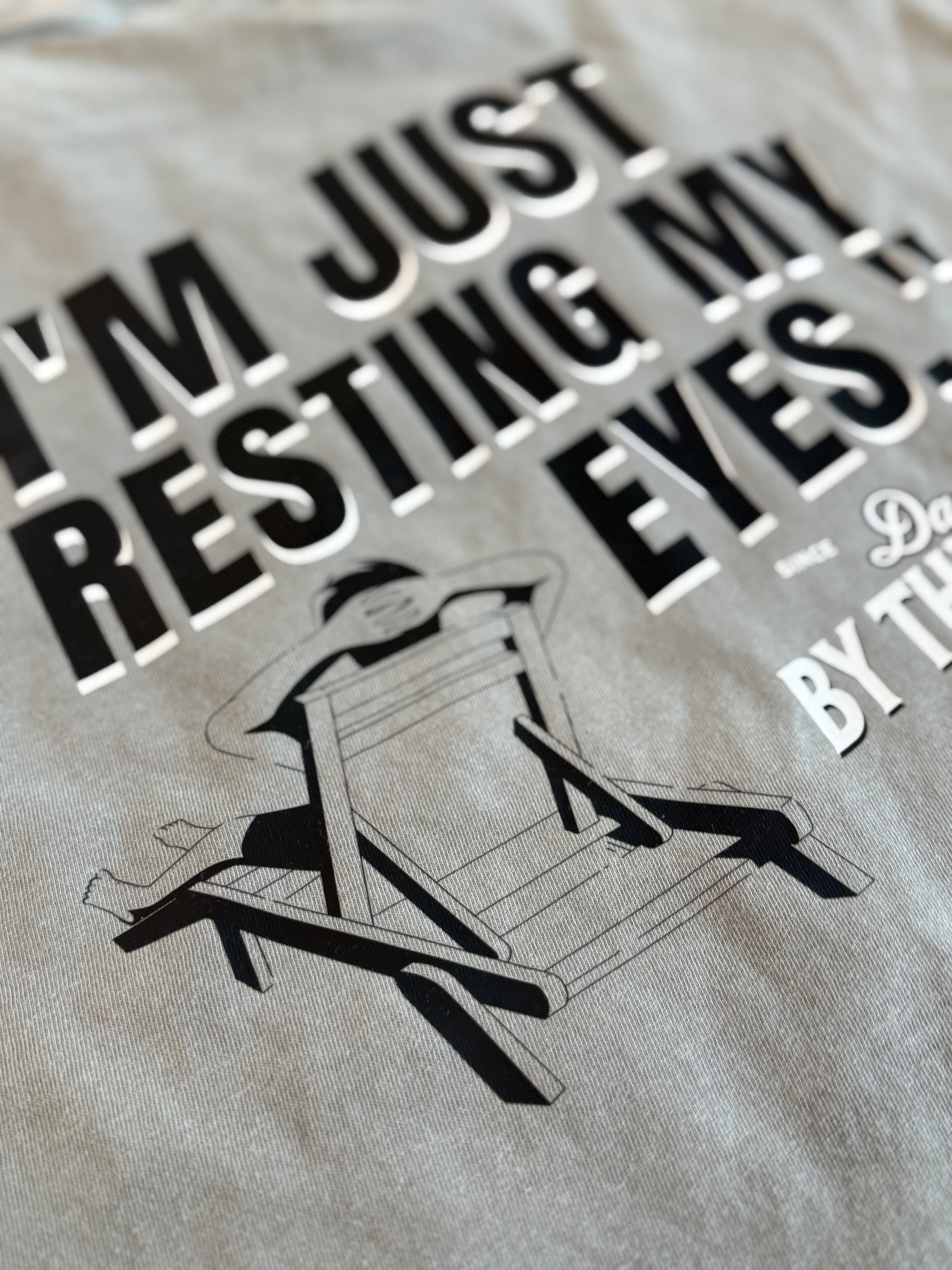 “I’m Just Resting My Eyes” Dad Tee