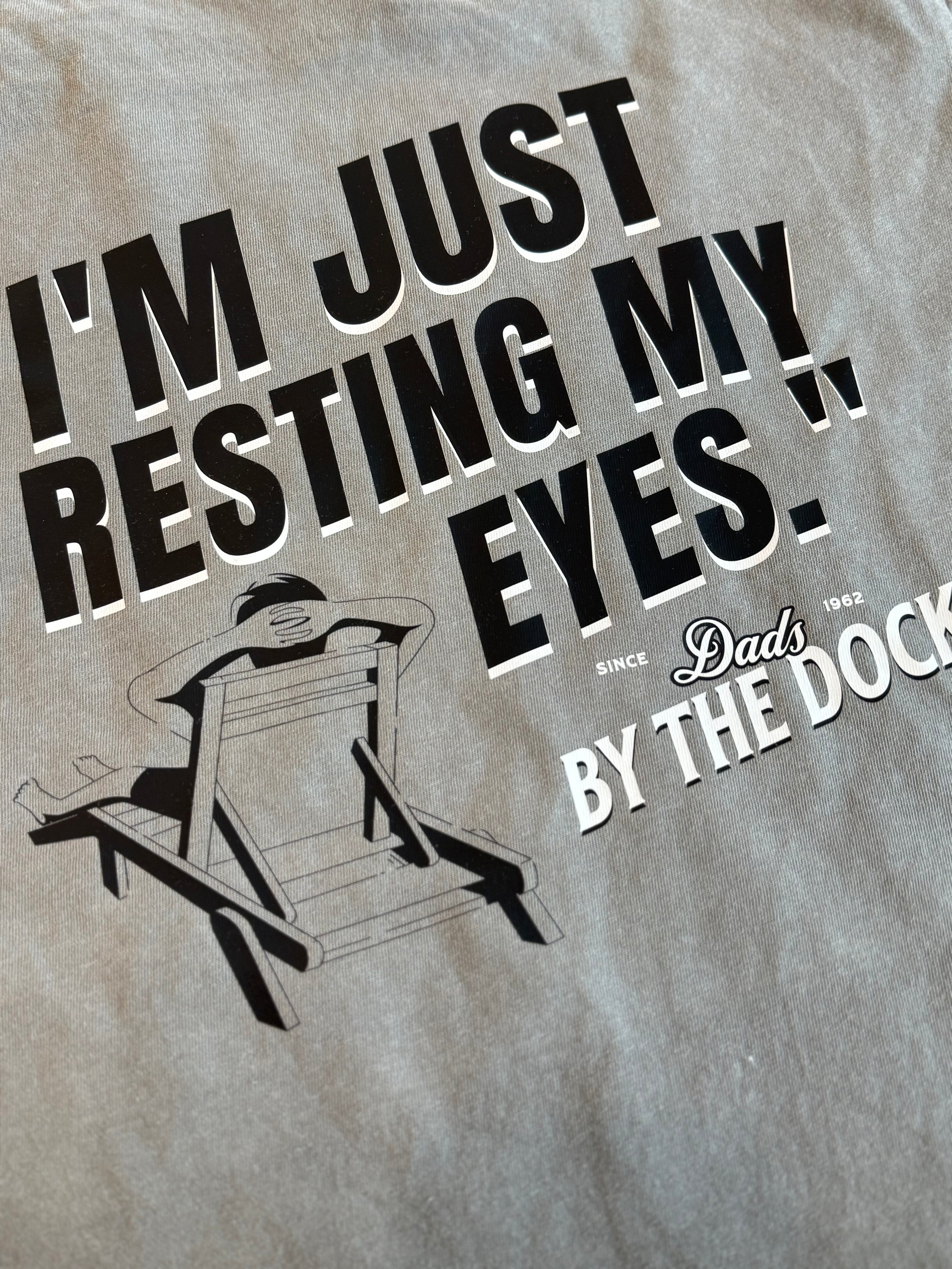 “I’m Just Resting My Eyes” Dad Tee