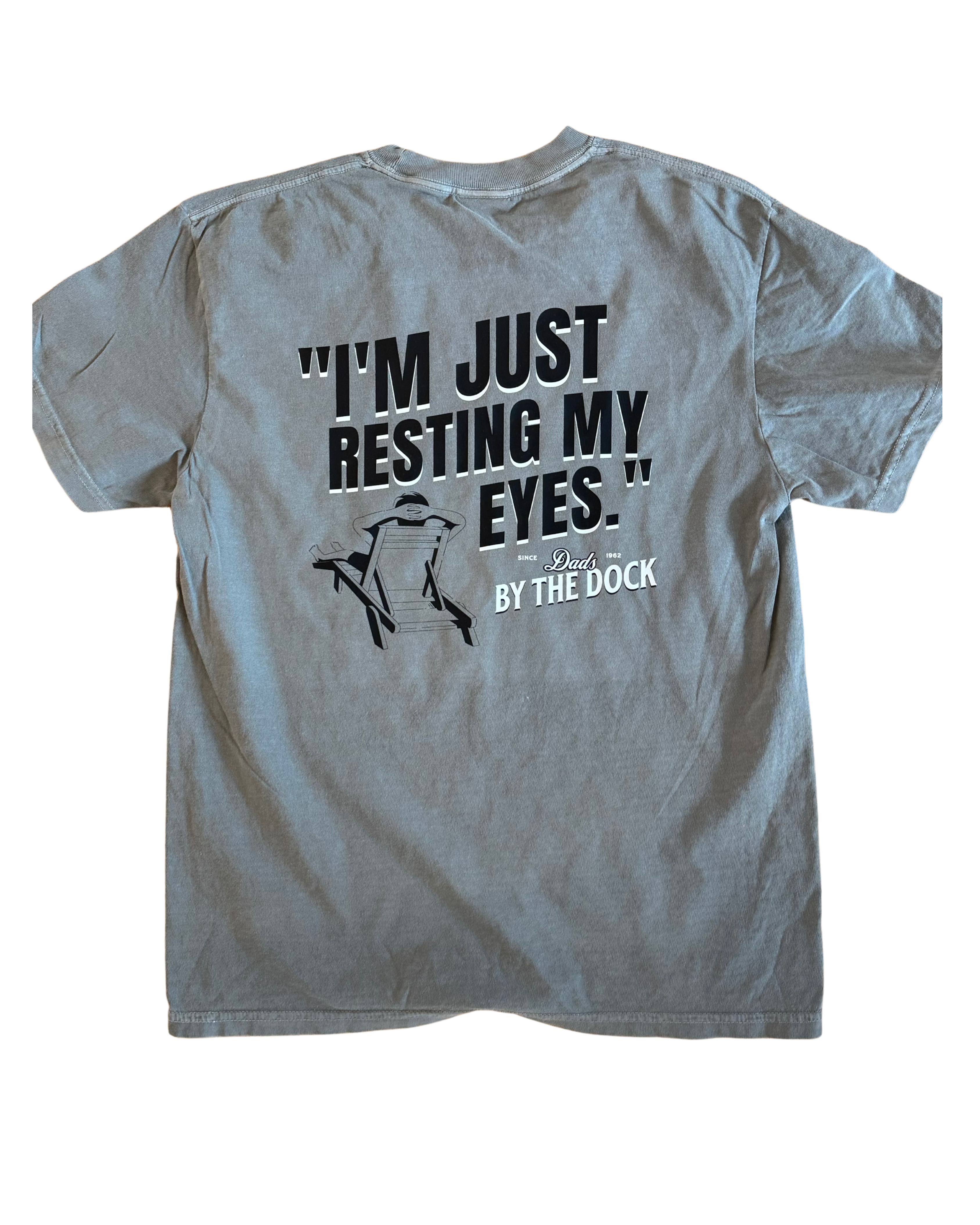 “I’m Just Resting My Eyes” Dad Tee